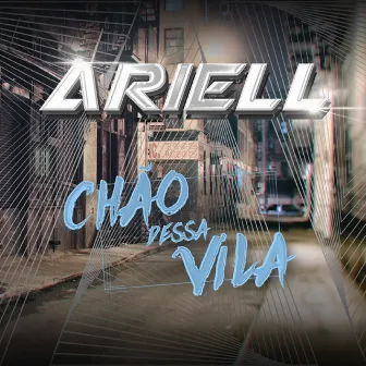 Chão Dessa Vila by Ariell