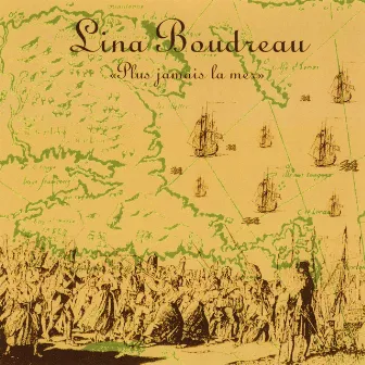 Lina Boudreau « Plus jamais la mer » by Lina Boudreau