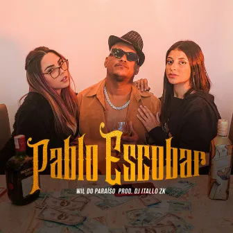 Pablo Escobar by Mc Will do Paraiso