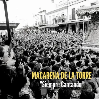 Siempre Cantando by Macarena de la Torre