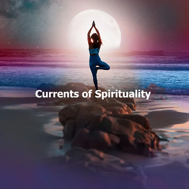 Currents of Spirituality