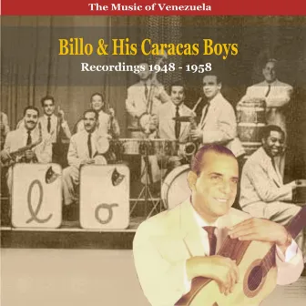 The Music of Venezuela / Billo & his Caracas Boys / Recordings 1948 - 1958 by Billo Frómeta & His Caracas Boys