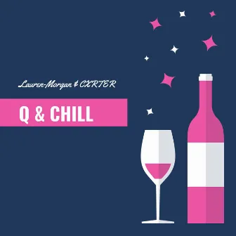 Q & Chill by Lauren-Morgan