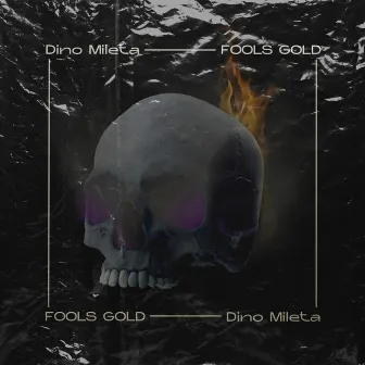 Fools Gold by Dino Mileta