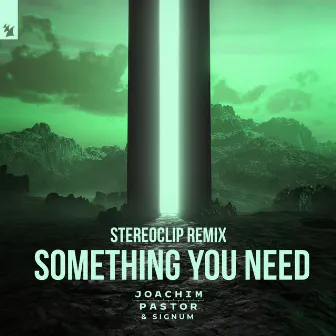 Something You Need (Stereoclip Remix) by Stereoclip