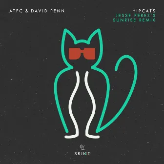 Hipcats (Jesse Perez's Sunrise Remix) by Jesse Perez