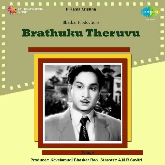 Brathuku Theruvu (Original Motion Picture Soundtrack) by Ghantasala