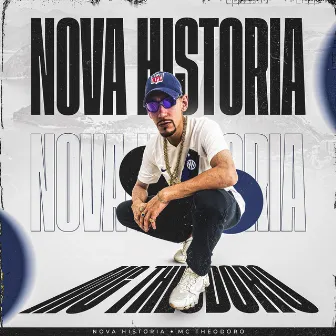 Nova História by Mc Theodoro