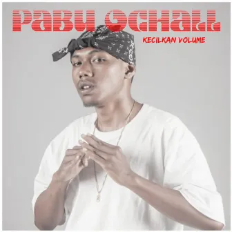 Kecilkan Volume by Pabu Ochall