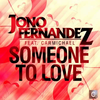 Someone To Love by Jono Fernandez