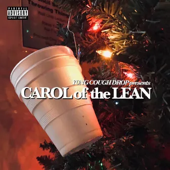 Carol of the Lean by Yung Cough Drop