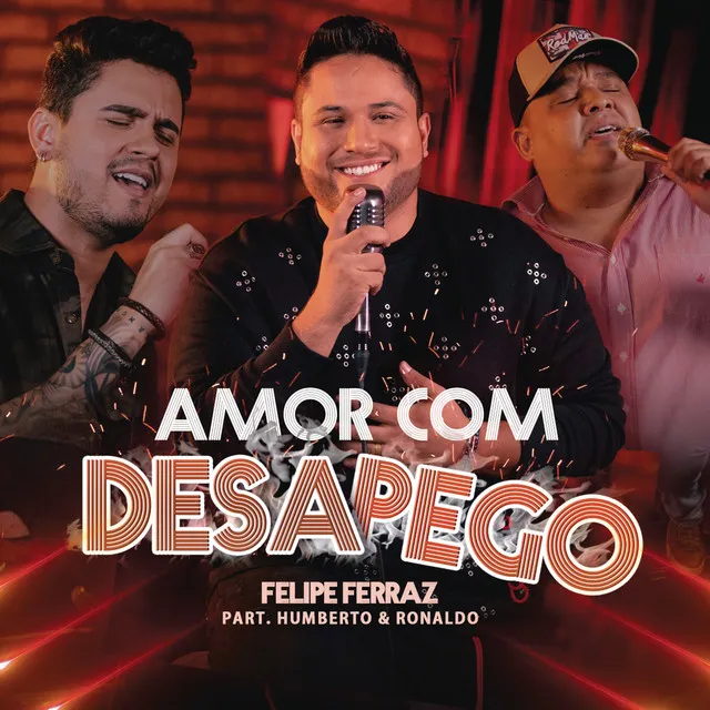 Amor com Desapego (feat. Humberto & Ronaldo)