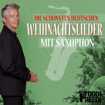 Die Schönsten Deutschen Weihnachtslieder mit Saxophon by Toddi Reed