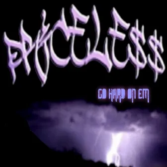 Go Hard on 'Em by Priceless