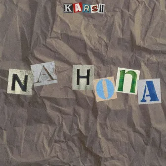 Na Hona by Karsh