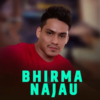 Bhirma Najau by Chetan Gotame