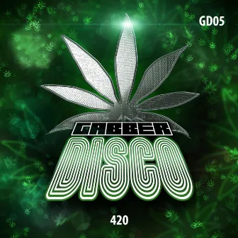 420 by Gabberdisco