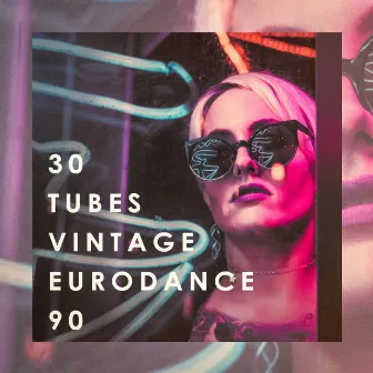 30 Tubes Vintage Eurodance 90 by Eurodance Forever