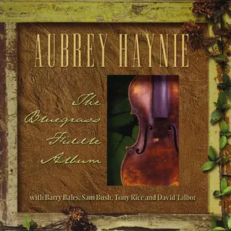 The Bluegrass Fiddle Album by Aubrey Haynie