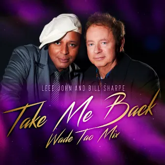 Take Me Back (Wade Teo Mix) by Bill Sharpe