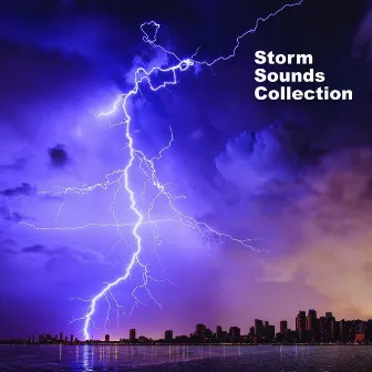 Storm Sounds Collection by Rain Sounds Collectors