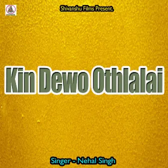 Kin Dewo Othlalai by 