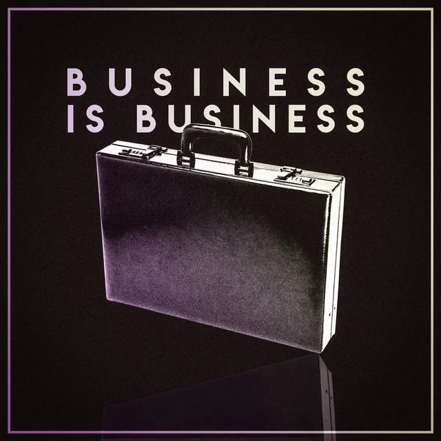 Mr Az Presents Business is Business Dont Give Up