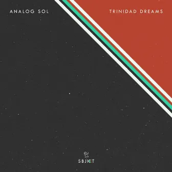 Trinidad Dreams by Analog Sol