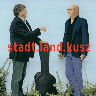 Stadt.land.kusz by Fitzgerald Kusz