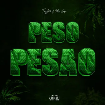 Peso Pesao by Treyzher