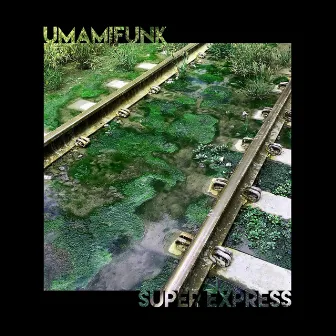 Super Express by Umamifunk