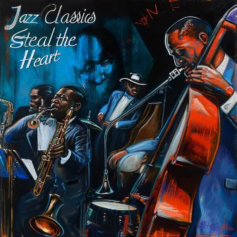 Jazz Classics Steal the Heart by Jazz