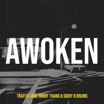 Awoken by Traffic Jam