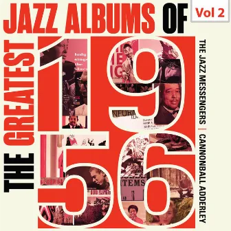 The Greatest Jazz Albums of 1956, Vol. 2 by Cannonball Adderley