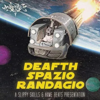 DEAFTH SPAZIO RANDAGIO by Slippy Skills