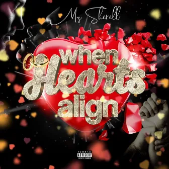 When Hearts Align by Mz.Sherell