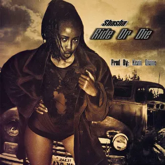 Ride or Die (Deluxe Edition) by Shasha