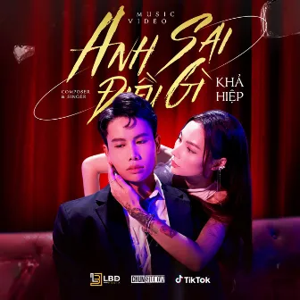 Anh Sai Điều Gì by Khả Hiệp