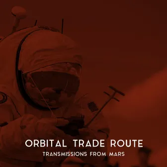 Transmissions From Mars by Orbital Trade Route