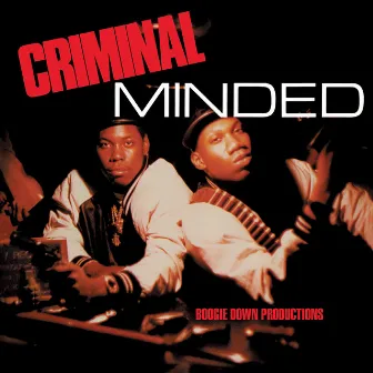 Criminal Minded by Boogie Down Productions