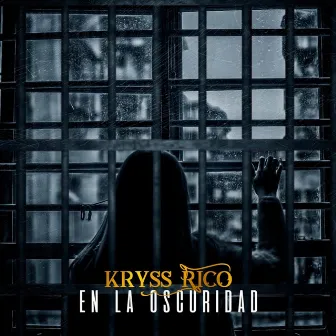 En La Oscuridad by Kryss Rico