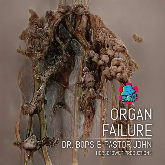 Organ Failure by Dr. Bops