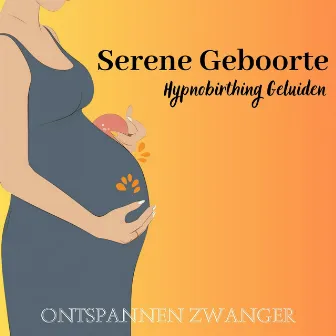 Serene Geboorte: Hypnobirthing Geluiden by Ontspannen Zwanger