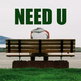 NEED U by Big Breezy