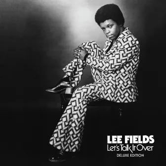 Let's Talk It Over (Deluxe Edition) by Lee Fields