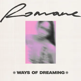 Ways of Dreaming by Romane