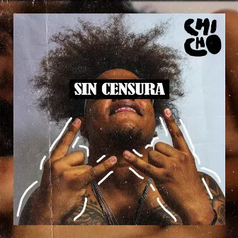 Sin Censura by Chicho Valderrama