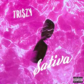 SATIVA by Tri$zy