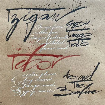 Tabor, Around the Bonfire: Songs from Milongas, Stages, Festivals, Nightclubs, Jams and Exotic places. A trip across Tango and Gypsy Music (Live) by Tzigan Gypsy Tango Trío