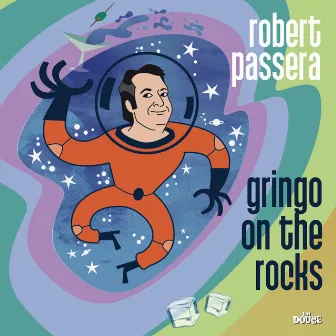 Gringo On the Rocks by Robert Passera